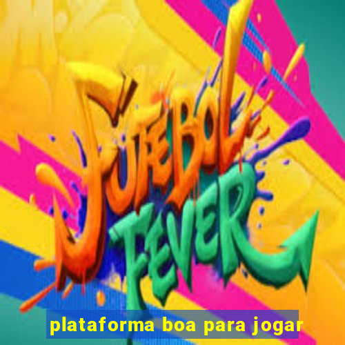 plataforma boa para jogar